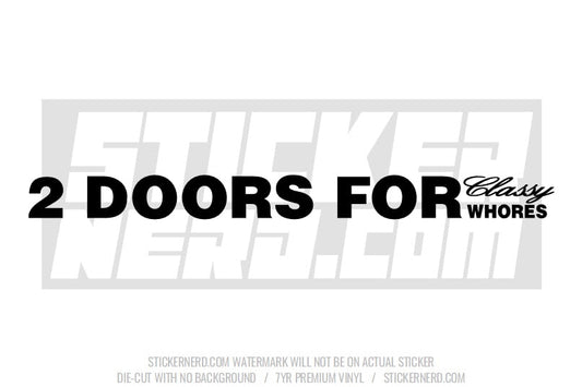 2 Doors For More Whores Windshield Sticker - Decal - STICKERNERD.COM