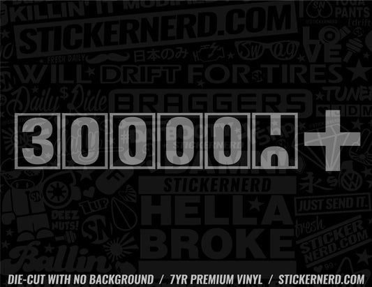 300000 + Sticker - Decal - STICKERNERD.COM