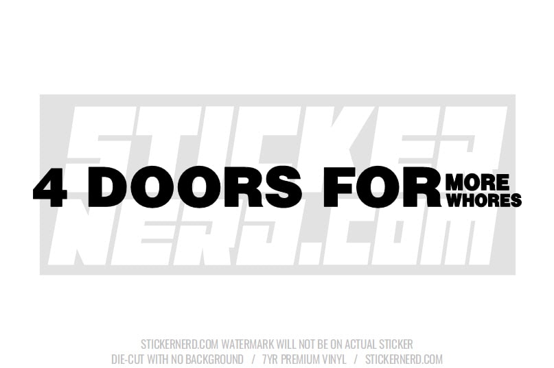 4 Doors For More Whores Windshield Sticker - Decal - STICKERNERD.COM