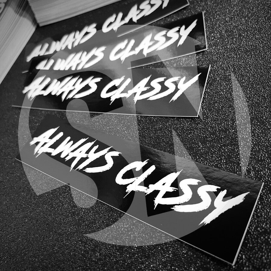 Always Classy Sticker - Decal - STICKERNERD.COM