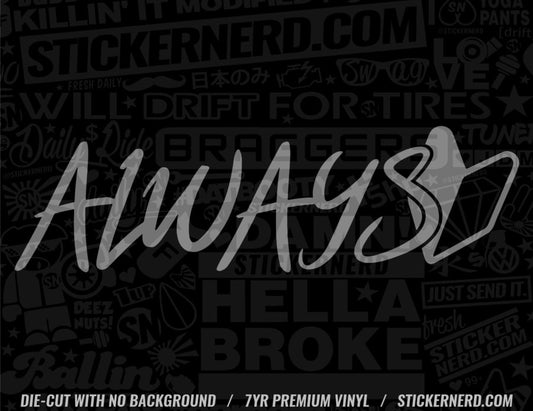 Always JDM Sticker - Decal - STICKERNERD.COM