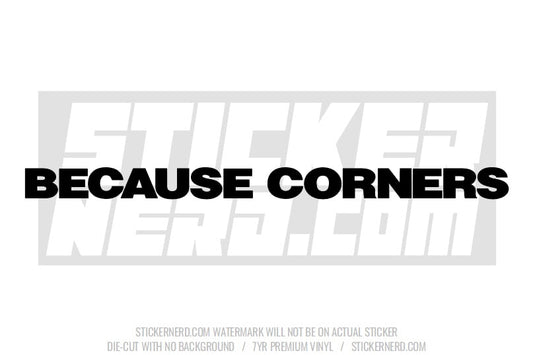 Because Corners Windshield Sticker - Decal - STICKERNERD.COM