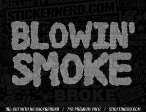Blowin' Smoke Sticker - Decal - STICKERNERD.COM