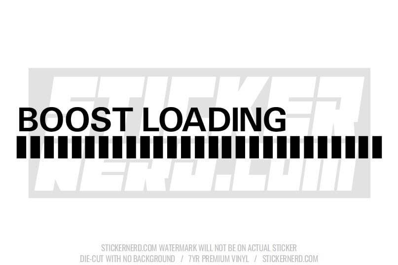 Boost Loading Windshield Sticker - Window Decal - STICKERNERD.COM
