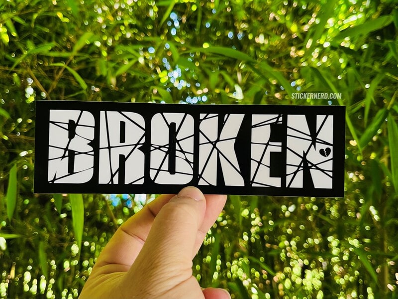 Broken Printed Sticker - STICKERNERD.COM