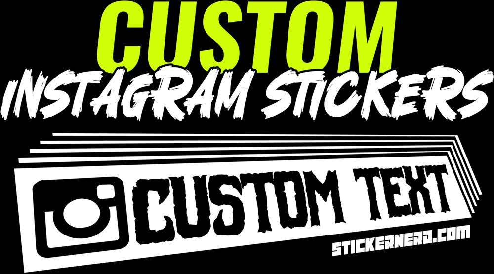 Custom Instagram Stickers - Decal - STICKERNERD.COM