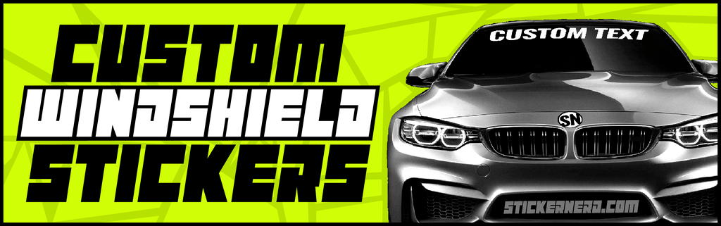 Custom Windshield Stickers - Custom Window Banners - StickerNerd.com