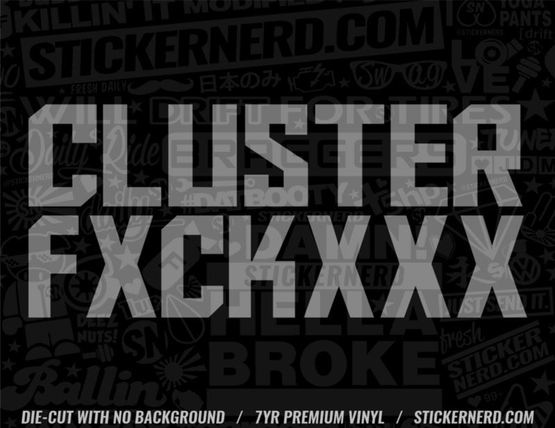 Cluster Fuck Sticker - STICKERNERD.COM