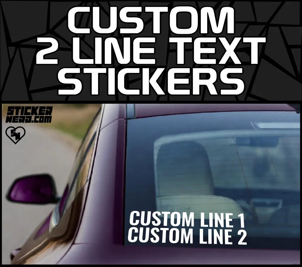 Custom 2 Line Text Stickers - Custom Window Decals - StickerNerd - STICKERNERD.COM