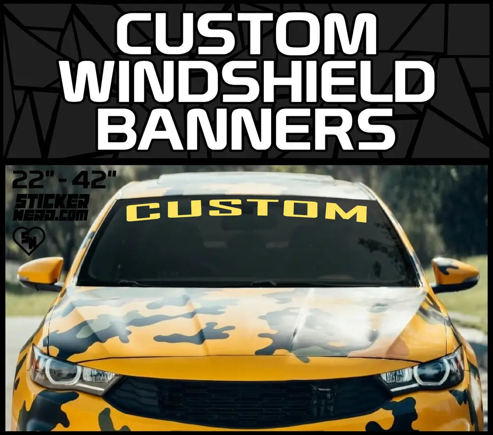 Custom Windshield Banners - Custom Windshield Stickers - Custom Car Decals - Windshield Decals