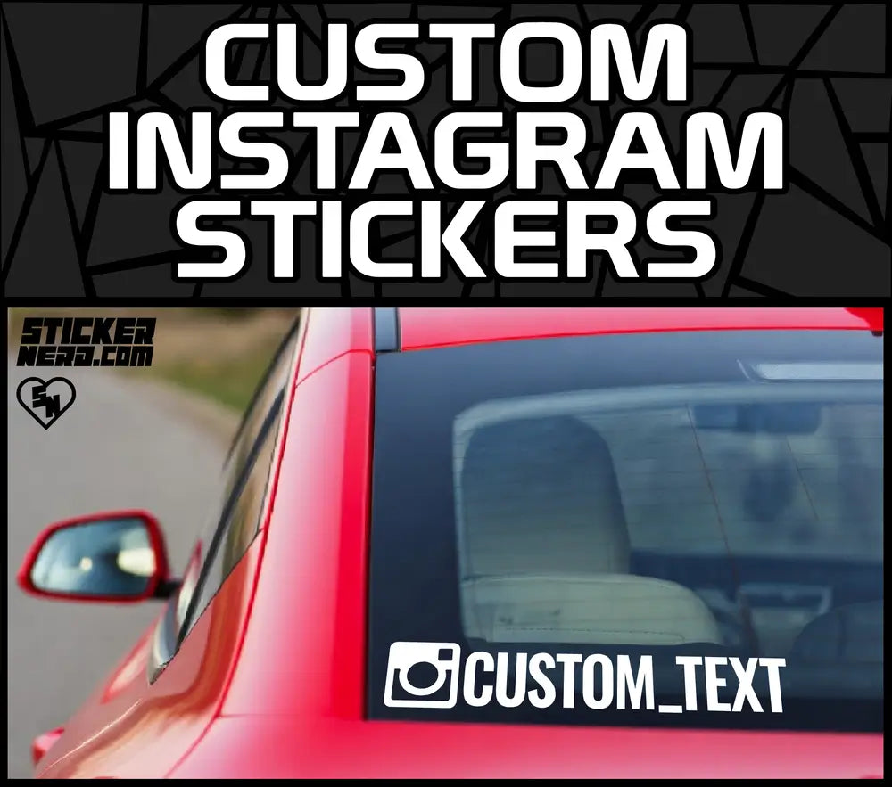 Custom Instagram Stickers - Custom Car Decals - STICKERNERD.COM
