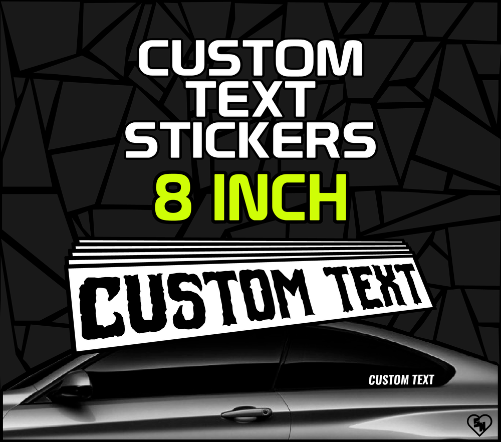 8" Custom Text Stickers - StickerNerd.com