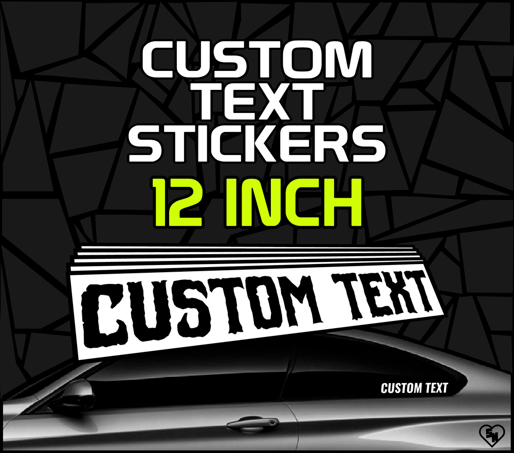 12" Custom Text Stickers - Decal - STICKERNERD.COM