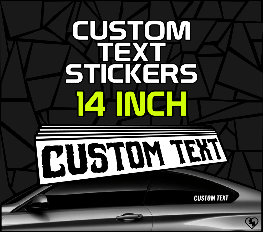 14" Custom Text Stickers - Decal - STICKERNERD.COM
