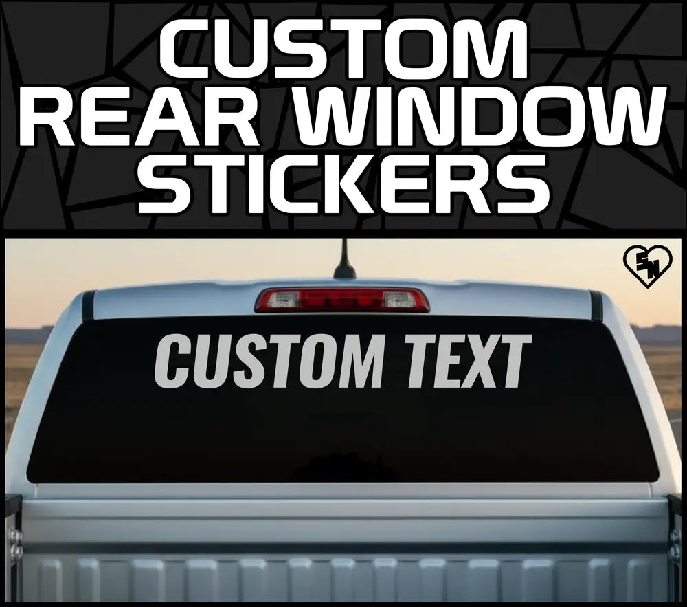 Custom Rear Window Decals - Custom Windshield Stickers - Custom Car Decals - Windshield Banners