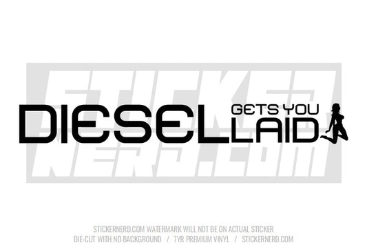 Diesel Get's You Laid Windshield Sticker - Decal - STICKERNERD.COM