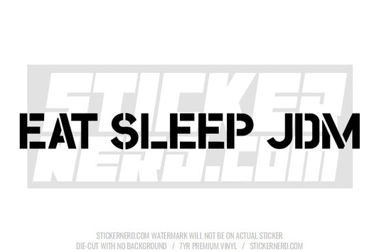 Eat Sleep JDM Windshield Sticker - Decal - STICKERNERD.COM