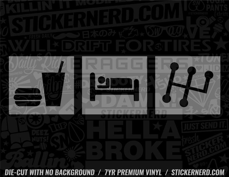 Eat Sleep Shift Sticker - Window Decal - STICKERNERD.COM