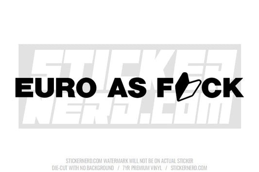Euro As Fuck Windshield Sticker - Decal - STICKERNERD.COM