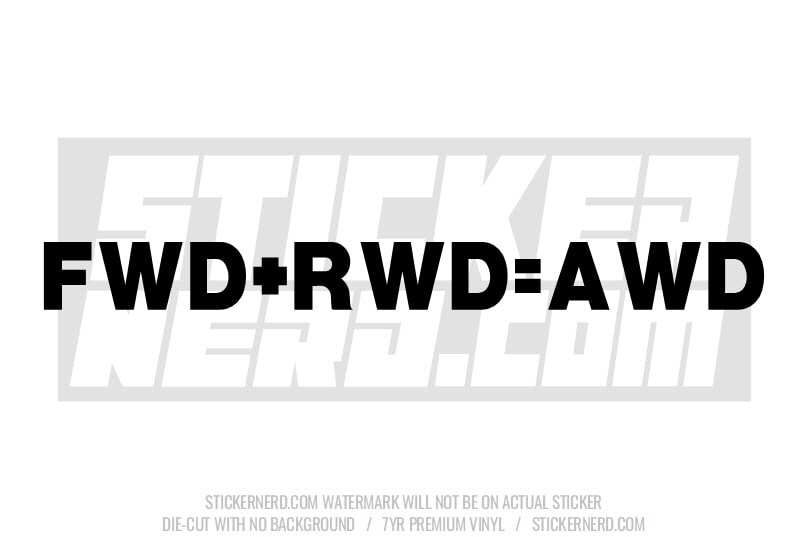 FWD + RWD = AWD Windshield Sticker - Decal - STICKERNERD.COM