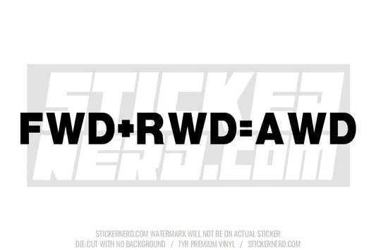 FWD + RWD = AWD Windshield Sticker - Decal - STICKERNERD.COM