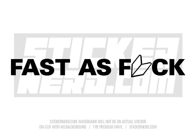 Fast As Fuck Windshield Sticker - Window Decal - STICKERNERD.COM