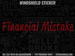 Financial Mistake Windshield Sticker - Window Decal - STICKERNERD.COM