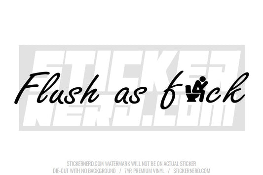 Flush As Fuck Windshield Sticker - Window Decal - STICKERNERD.COM
