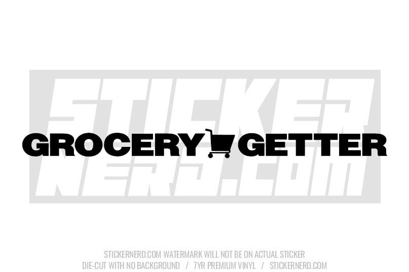 Grocery Getter Windshield Sticker - Decal - STICKERNERD.COM