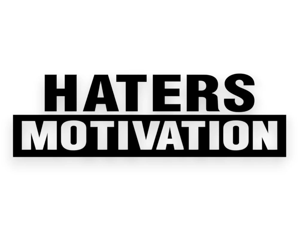 Haters Motivation Sticker - Funny Decal - STICKERNERD.COM