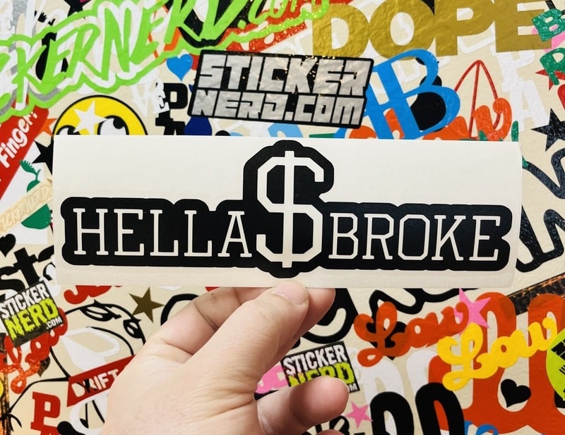 Hella Broke Sticker - Decal - STICKERNERD.COM