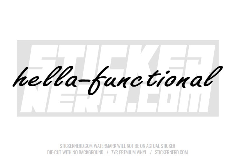 Hella Functional Windshield Sticker - Window Decal - STICKERNERD.COM