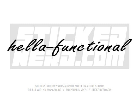 Hella Functional Windshield Sticker - Window Decal - STICKERNERD.COM