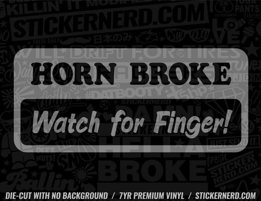 Horn Broke Watch For Finger Sticker - Decal - STICKERNERD.COM
