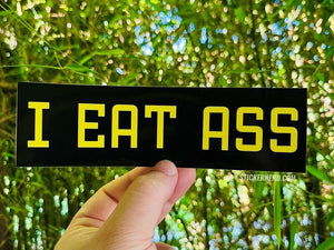 I Eat Ass Printed Sticker - StickerNerd.com