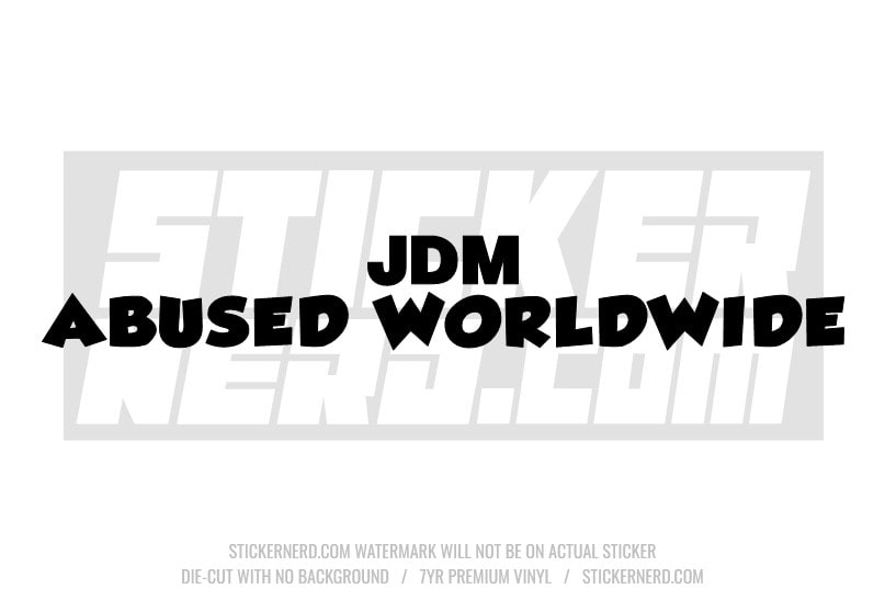 JDM Abused Worldwide Windshield Sticker
