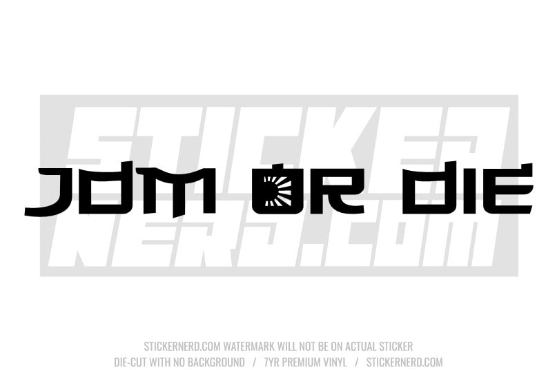 JDM Or Die Windshield Sticker