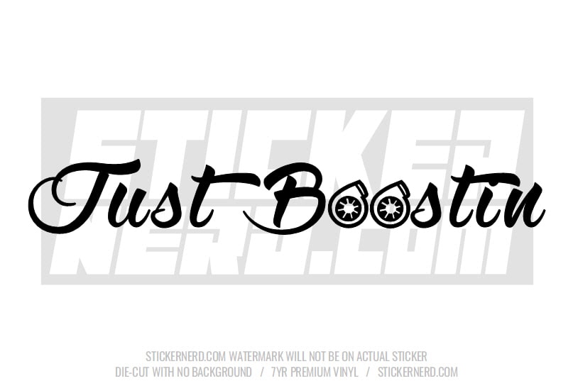 Just Boostin' Windshield Sticker
