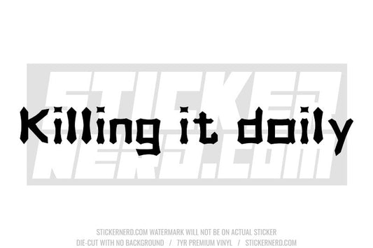 Killing It Daily Windshield Sticker