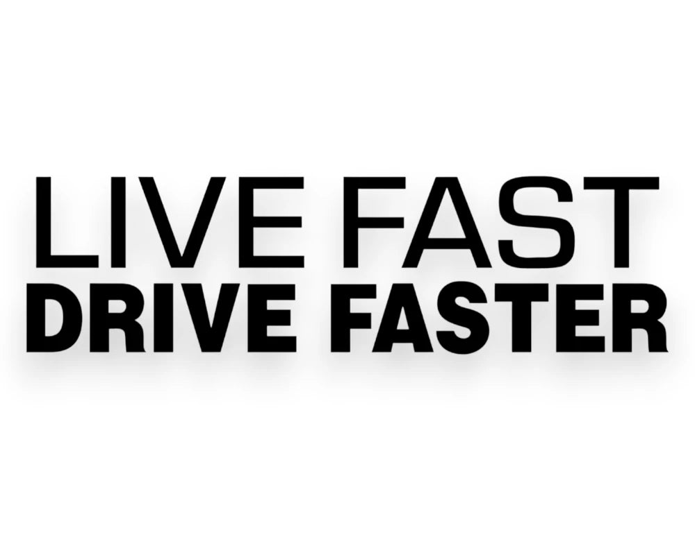 Live Fast Drive Faster Sticker - Decal - STICKERNERD.COM