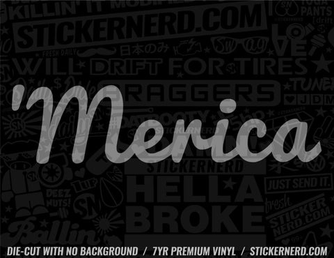 Merica Sticker - Window Decal - STICKERNERD.COM