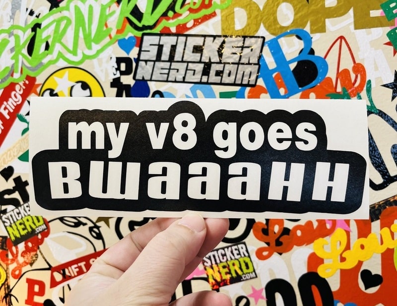 My V8 Goes Bwaaahh Decal - STICKERNERD.COM