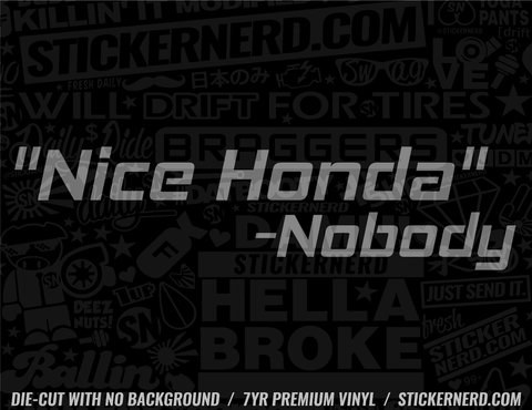 Nice Honda - Nobody Sticker - Decal - STICKERNERD.COM