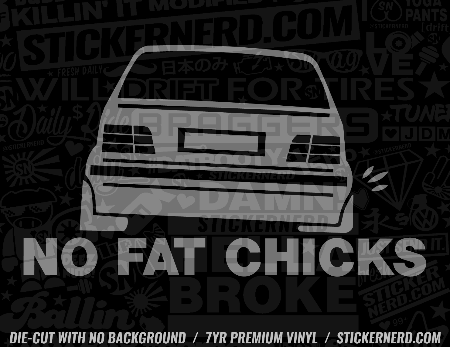 No Fat Chicks Car Will Scrape Sticker – StickerNerd.com