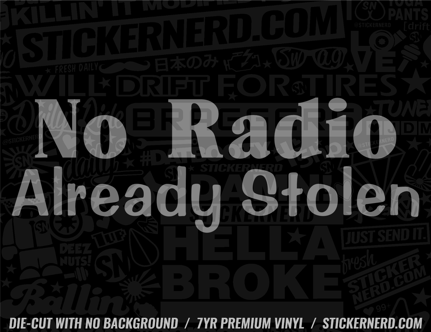 No Radio Already Stolen Sticker - Decal - STICKERNERD.COM