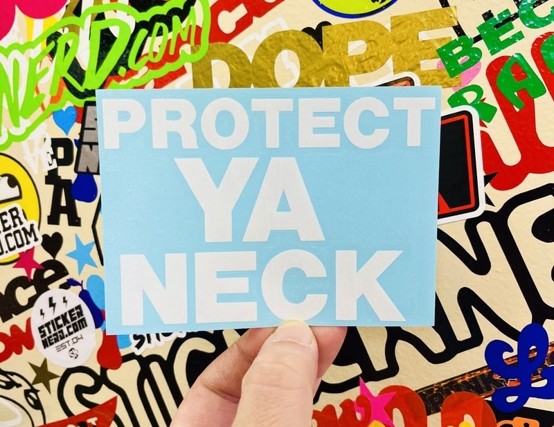 Protect Ya Neck Sticker - Window Decal - STICKERNERD.COM