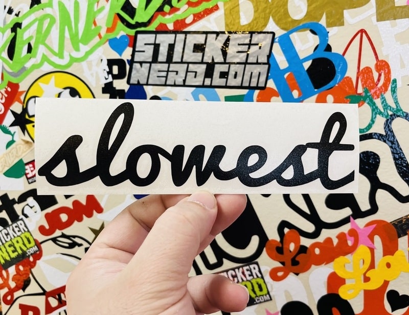Slowest Sticker - Decal - STICKERNERD.COM