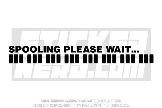 Spooling Please Wait Windshield Sticker
