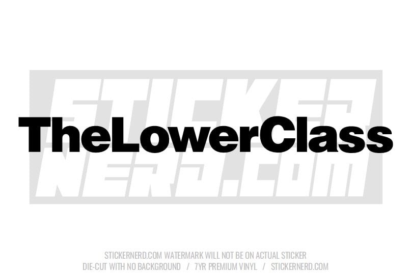 The Lower Class Windshield Sticker