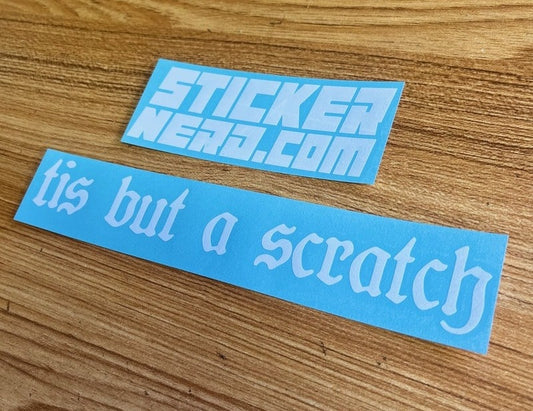 Tis But A Scratch Sticker - StickerNerd